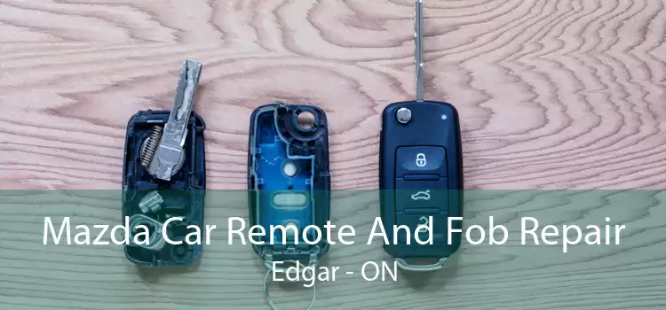 Mazda Car Remote And Fob Repair Edgar - ON