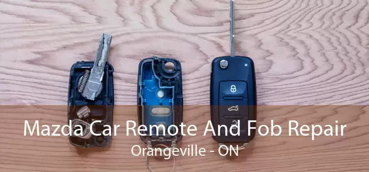 Mazda Car Remote And Fob Repair Orangeville - ON