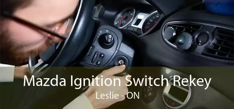 Mazda Ignition Switch Rekey Leslie - ON