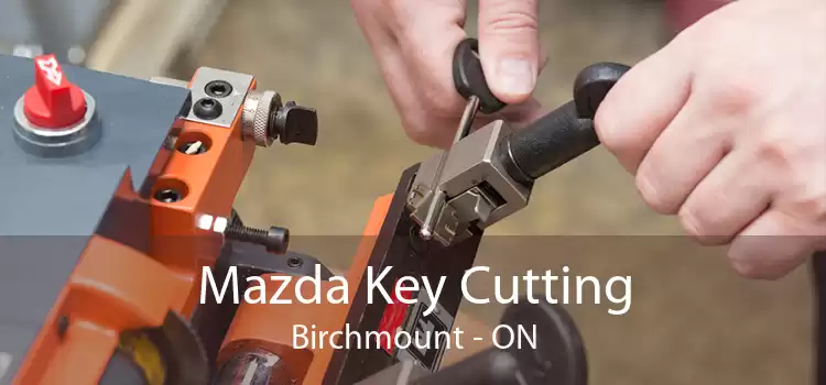 Mazda Key Cutting Birchmount - ON