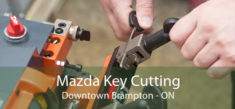 Mazda Key Cutting Downtown Brampton - ON