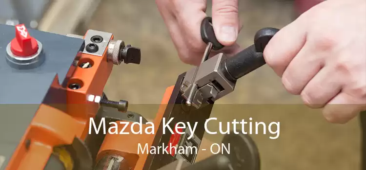 Mazda Key Cutting Markham - ON