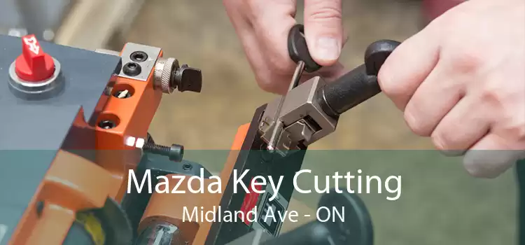 Mazda Key Cutting Midland Ave - ON