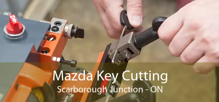 Mazda Key Cutting Scarborough Junction - ON