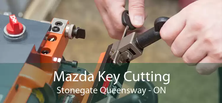 Mazda Key Cutting Stonegate Queensway - ON
