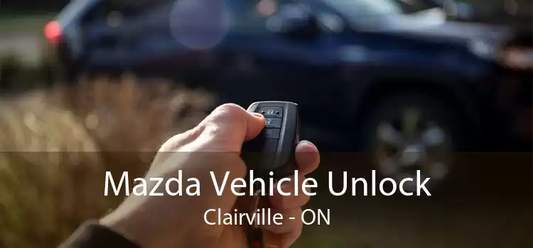 Mazda Vehicle Unlock Clairville - ON