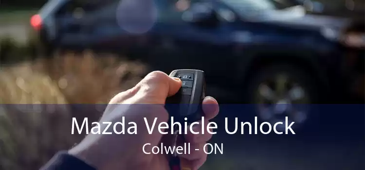 Mazda Vehicle Unlock Colwell - ON