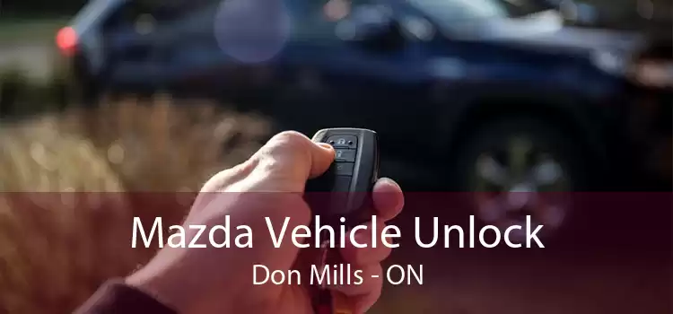 Mazda Vehicle Unlock Don Mills - ON