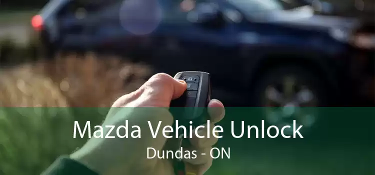 Mazda Vehicle Unlock Dundas - ON