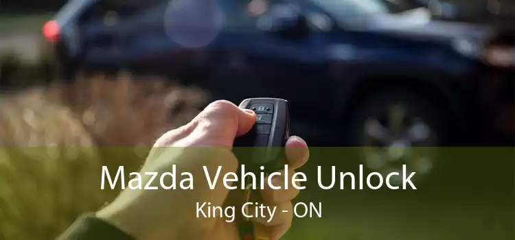 Mazda Vehicle Unlock King City - ON
