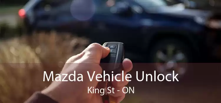 Mazda Vehicle Unlock King St - ON