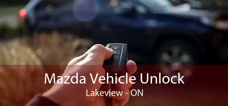 Mazda Vehicle Unlock Lakeview - ON