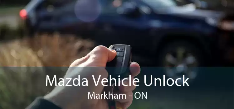 Mazda Vehicle Unlock Markham - ON