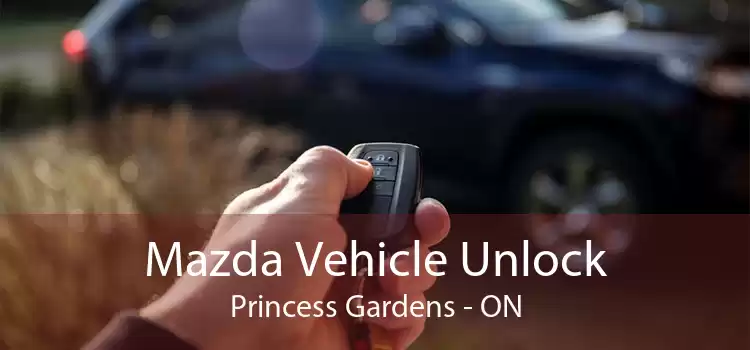 Mazda Vehicle Unlock Princess Gardens - ON