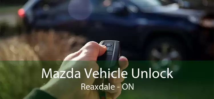 Mazda Vehicle Unlock Reaxdale - ON