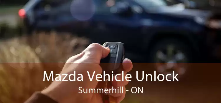 Mazda Vehicle Unlock Summerhill - ON