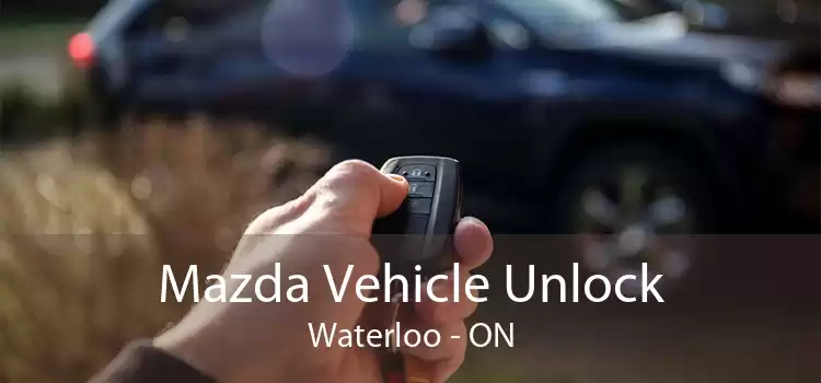 Mazda Vehicle Unlock Waterloo - ON