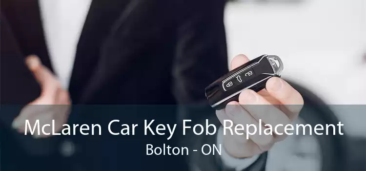 McLaren Car Key Fob Replacement Bolton - ON