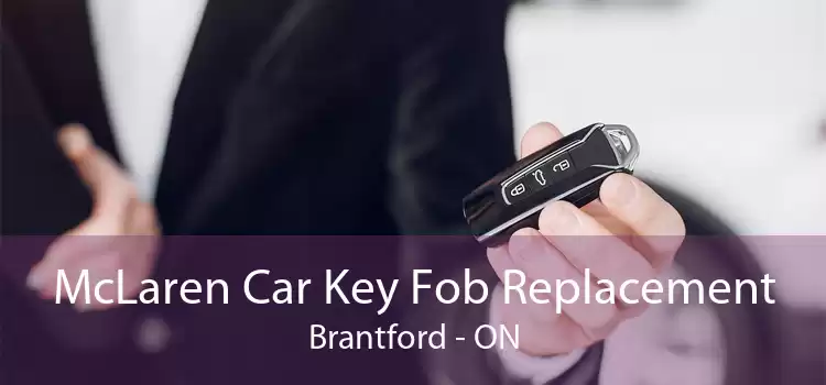 McLaren Car Key Fob Replacement Brantford - ON