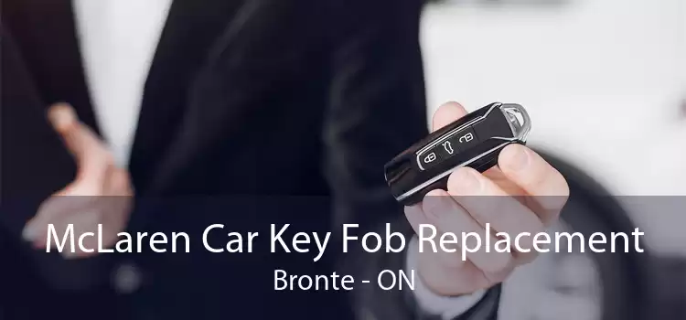McLaren Car Key Fob Replacement Bronte - ON