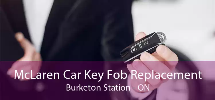 McLaren Car Key Fob Replacement Burketon Station - ON