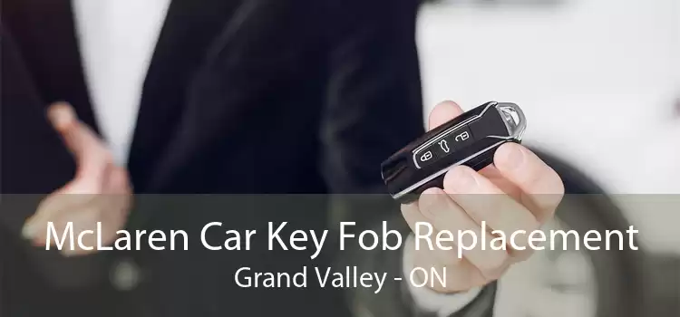 McLaren Car Key Fob Replacement Grand Valley - ON