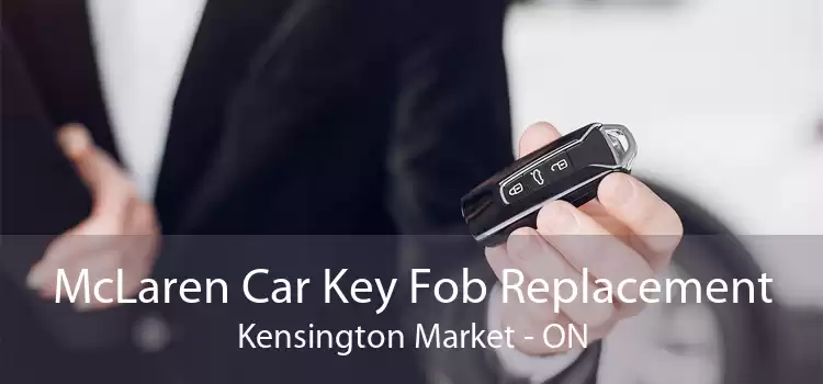 McLaren Car Key Fob Replacement Kensington Market - ON