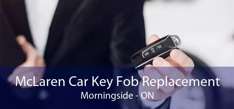 McLaren Car Key Fob Replacement Morningside - ON