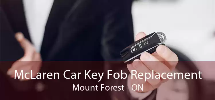 McLaren Car Key Fob Replacement Mount Forest - ON