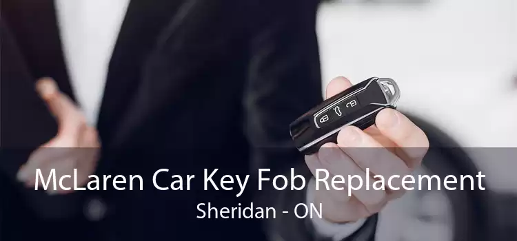 McLaren Car Key Fob Replacement Sheridan - ON