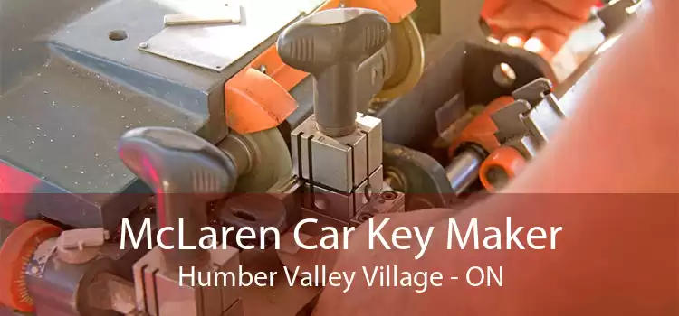 McLaren Car Key Maker Humber Valley Village - ON