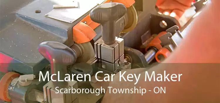 McLaren Car Key Maker Scarborough Township - ON