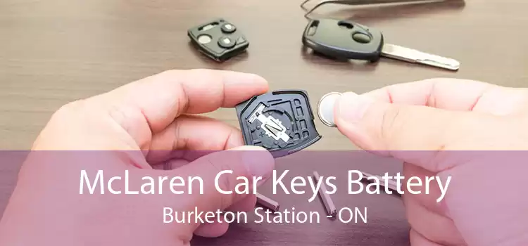 McLaren Car Keys Battery Burketon Station - ON