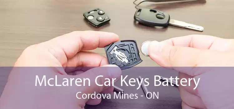 McLaren Car Keys Battery Cordova Mines - ON