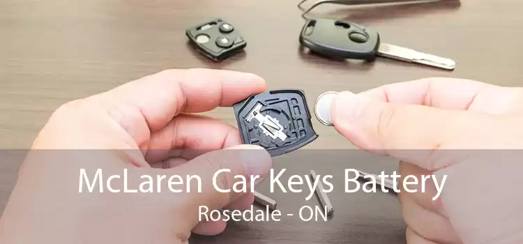 McLaren Car Keys Battery Rosedale - ON