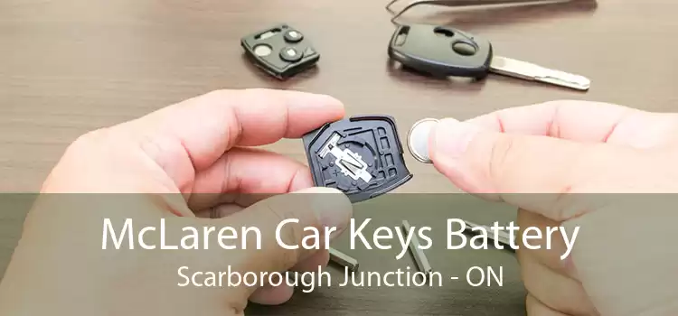 McLaren Car Keys Battery Scarborough Junction - ON
