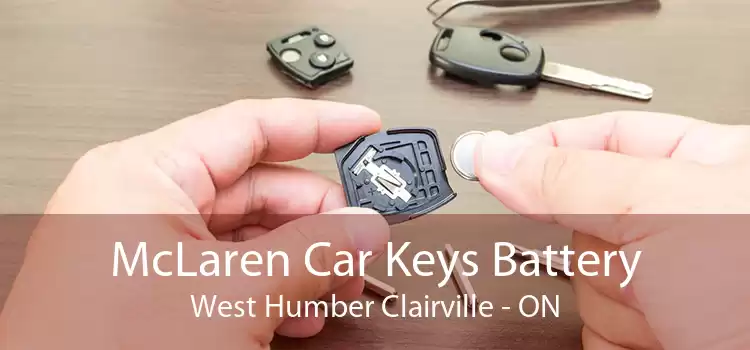 McLaren Car Keys Battery West Humber Clairville - ON
