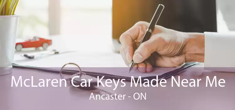 McLaren Car Keys Made Near Me Ancaster - ON