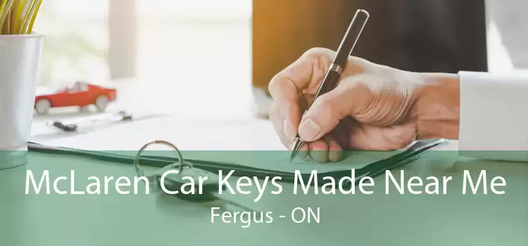 McLaren Car Keys Made Near Me Fergus - ON