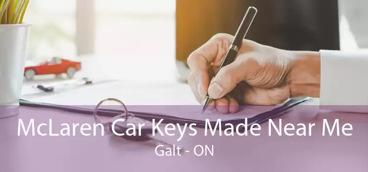McLaren Car Keys Made Near Me Galt - ON