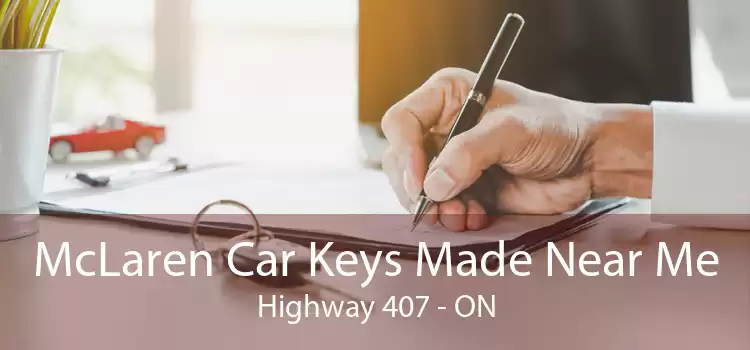 McLaren Car Keys Made Near Me Highway 407 - ON