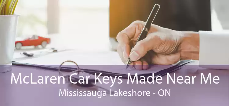 McLaren Car Keys Made Near Me Mississauga Lakeshore - ON
