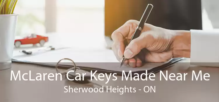 McLaren Car Keys Made Near Me Sherwood Heights - ON