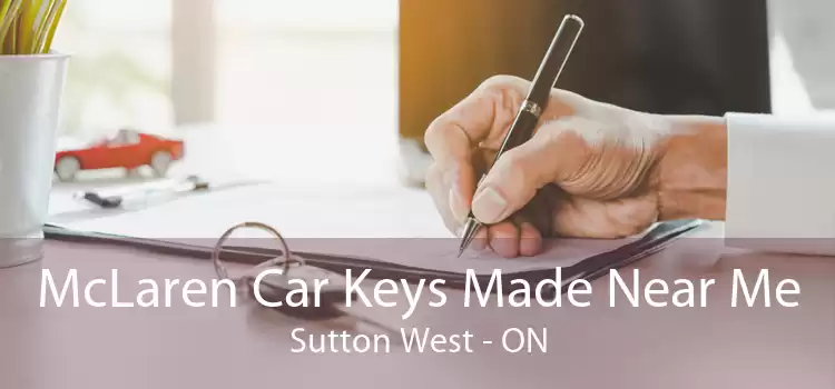 McLaren Car Keys Made Near Me Sutton West - ON