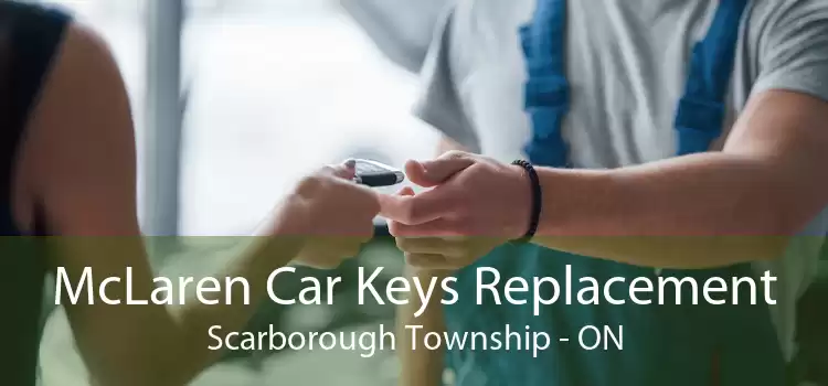 McLaren Car Keys Replacement Scarborough Township - ON