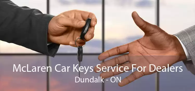 McLaren Car Keys Service For Dealers Dundalk - ON
