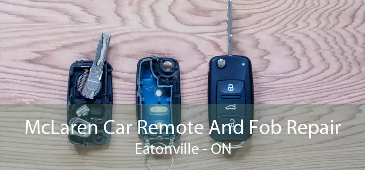 McLaren Car Remote And Fob Repair Eatonville - ON