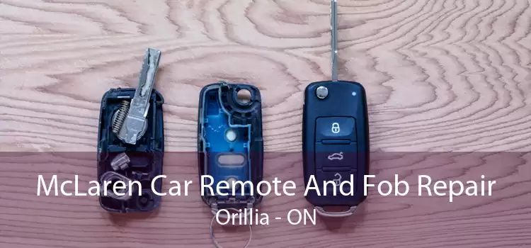 McLaren Car Remote And Fob Repair Orillia - ON