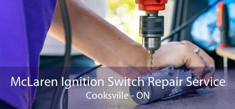 McLaren Ignition Switch Repair Service Cooksville - ON