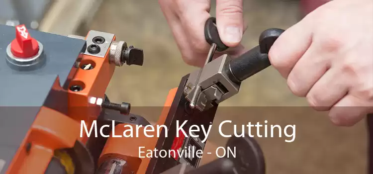 McLaren Key Cutting Eatonville - ON